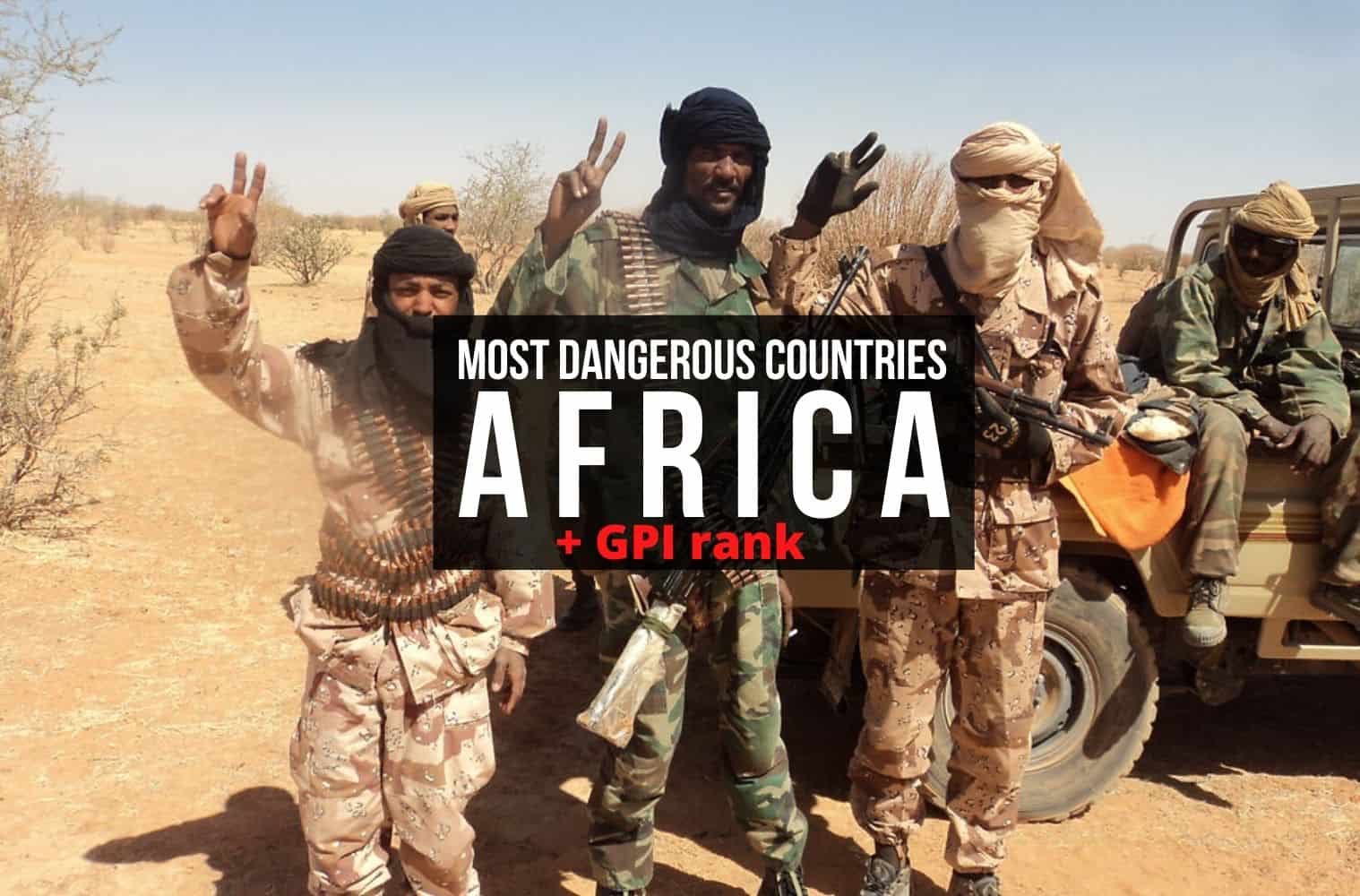 Top 10 Riskiest Countries in Africa for 2024 – [GPI Rank]